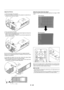 Page 30E – 26
MENU
OFF
VIDEO
AUTO ADJ.
S-VIDEO RGB1 RGB2
LASERON
SC
POWER
[Poor picture]
[Normal picture] Adjust the Tilt Foot
1. Lift the front edge of the projector.
2. Press the Tilt button on the front of the projector to extend the ad-
justable tilt foot (maximum height).
MENUENTERCANCELS
E
L
E
C
T
P
O
W
E
R S
T
A
T
U
S O
N
/S
T
A
N
D
 
B
YS
O
U
R
C
E
A
U
T
O 
A
D
J
U
S
T
P
C
 
 
C
A
R
D
 
A
C
C
E
S
S
AC  IN
C CARD
USBPC CONTROLVIDEO
S-VIDEO
RGB
AUDIO
2
1
3. Press and hold the Tilt button.
4. Lower the...