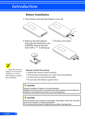 Page 1610
English ...
Introduction
Battery Installation
Remote Control Precautions
• Handle the remote control carefully.
• If the remote control gets wet, wipe it dry immediately.
• Avoid excessive heat and humidity.
• Do not place the battery upside down.
1. Press firmly and slide the battery cover off.
MnO2-LiCELL3VOLTSJAPANHC R202 5
2.  Remove the old Lithium 
coin cell and install new one 
(CR2025). Ensure that the 
side with a “+” is facing up.
3VOLTSCR202 5
3.  Put the cover back.
M3VOLTSCR2025
	 Keep...