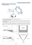 Page 41

3. Projecting an Image (Basic Operation)
Adjusting the position of a projected image
• Rotate the lens shift dial.
 LAMPSTATUSPOWERON/STAND BYSOURCEAUTO ADJUST3D REFORMSELECT
USB       SELECT
LENS SHIFTLEFTRIGHTDOWNUP
WIRELESSWIRELESS
LENS SHIFTLEFTRIGHTDOWN
UP
Desktop front projection 
Ceiling front projection 
Vertical shift
Vertical shift
Max. 0.5V
Max.  0.5V 
1V 
0.5V
0.1H 0.1H 1H 
Width of projected image 
Shift to left Shift to right 
1VNormal projectionPosition
   NOTE: The lens shift...