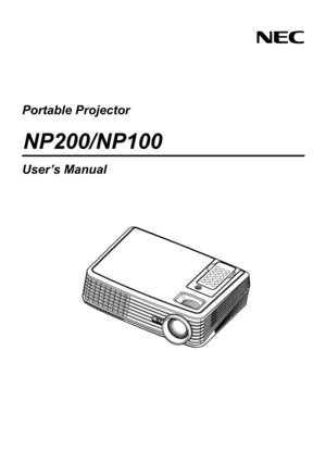 Page 1Portable Projector
NP200/NP100
User’s Manual 