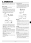 Page 31E–25
3.OPERATION
This section describes how to select a computer or video source,
how to adjust the picture, and how to customize the menu or projec-
tor settings.
General Controls
Before you turn on your projector, ensure that the computer or video
source is turned on and that your lens cap is removed.
1. Turn on the Projector
Plug the supplied power cable in the wall outlet. The projector will
go into its standby mode and the power indicator will glow orange.
Only after you press the “ON/STAND BY”...