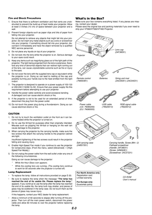 Page 5E-3
Fire and Shock Precautions
1. Ensure that there is sufficient ventilation and that vents are unob-structed to prevent the build-up of heat inside your projector. Allow
at least 3 inches (10 cm) of space between your projector and a
wall.
2. Prevent foreign objects such as paper clips and bits of paper from falling into your projector.
Do not attempt to retrieve any objects that might fall into your pro-
jector. Do not insert any metal objects such as a wire or screwdriver
into your projector. If...