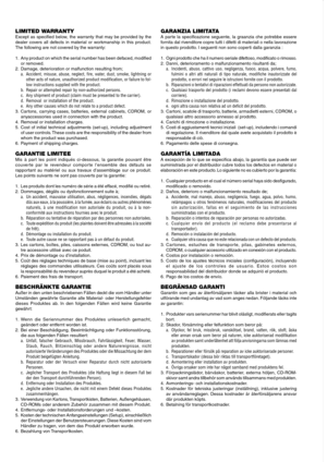 Page 4LIMITED WARRANTYExcept as specified below, the warranty that may be provided by the
dealer covers all defects in material or workmanship in this product.
The following are not covered by the warranty:
1. Any product on which the serial number has been defaced, modified
or removed.
2. Damage, deterioration or malfunction resulting from;
a. Accident, misuse, abuse, neglect, fire, water, dust, smoke, lightning or
other acts of nature, unauthorized product modification, or failure to fol-
low instructions...