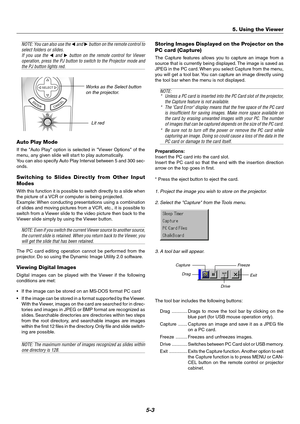 Page 365-3
NOTE: You can also use the  and  button on the remote control to
select folders or slides.
If you use the 
 and  button on the remote control for Viewer
operation, press the PJ button to switch to the Projector mode and
the PJ button lights red.
Works as the Select button
on the projector.
Auto Play Mode
If the Auto Play option is selected in Viewer Options of the
menu, any given slide will start to play automatically.
You can also specify Auto Play Interval between 5 and 300 sec-
onds.
Switching...