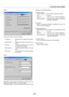 Page 586-21
Status
Displays the status of the LAN settings.
IP Address ............... Indicates the IP address of the projec-
tor.
Subnet Mask ........... Indicates the subnet mask of the pro-
jector.
Gateway ..................Indicates the gateway of the network
connected to the projector.
MAC Address .......... Indicates the MAC address of the LAN
card.
Reconnect ............... Use this button to connect the projector
to a network.
DHCP
Depending on your network environment, acquiring an IP ad-
dress from a...