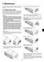 Page 637-1
This section describes the simple maintenance procedures you
should follow to replace the lamp, and to clean the cabinet and
the mirror.
7-1. Replacing the Lamp
After your lamp has been operating for 2000 hours (up to 3000
hours : Eco mode) or longer, the Lamp indicator in the cabinet
will blink red and the message will appear. Even though the lamp
may still be working, replace it at 2000 hours (up to 3000 hours
: Eco mode) to maintain optimal projector performance.
CAUTION
•DO NOT TOUCH THE LAMP...