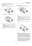 Page 136
1. Introduction
Opening and Closing the Mirror Cover
To open the mirror cover:
1. Slide the mirror cover lock switch to the unlock position.
UNLOCK
MIRROR
LOCK
1
2. Slowly open the mirror cover holding both ends.
UNLOCK
MIRROR
LOCK
2
NOTE:
•Do not release your hold of the mirror cover until the mirror cover
is fully open.
•Do not apply excessively strong pressure against the mirror cover
or mirror surface while opening it.
•Keep finger prints off the mirror surface. Leaving finger prints in
the mirror...