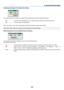 Page 128121
Enabling High Speed Fan Mode [Fan Mode]
This option allows you to select two modes for fan speed: Auto mode and High speed mode.
Auto ...................... The built-in fans automatically run at a variable speed according to the internal temperature.
High ...................... The built-in fans run at high speed.
When you wish to cool down the temperature inside the projector quickly, select “High”.
NOTE: Select “High” mode if you continue to use the projector for consecutive days.
Selecting...