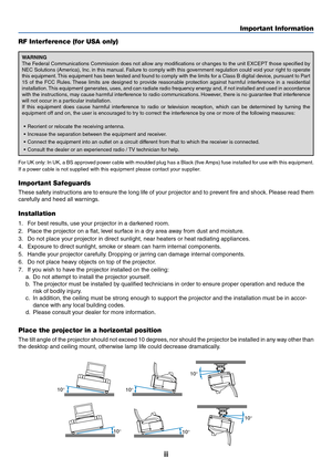 Page 3ii
Important Information
RF Interference (for USA only)
WARNING
The Federal Communications Commission does not allow any modifications or changes to the unit EXCEPT those specified by
NEC Solutions (America), Inc. in this manual. Failure to comply with this government regulation could void your right to operate
this equipment. This equipment has been tested and found to comply with the limits for a Class B digital device, pursuant to Part
15 of the FCC Rules. These limits are designed to provide...