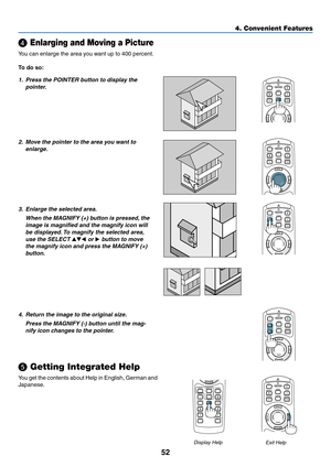 Page 5952
POINTERLASER
MAGNIFYPAGE OFF
POWERON
ENTER
MENU
EXIT
R-CLICK
UP
DOWN
POINTERLASER
MAGNIFYPAGE OFF
POWERON
ENTER
MENU
EXIT
R-CLICK
UP
DOWN
POINTERLASER
MAGNIFYPAGE OFF
POWERON
ENTER
MENU
EXIT
UP
DOWN
POINTERLASER
MAGNIFYPAGE OFF
POWERONUP
DOWN
R-CLICK
ENTER
MENU
EXIT
POINTERLASER
MAGNIFYPAGE OFF
POWERON
ENTER
MENU
EXIT
RCICK
UP
DOWN
4. Convenient Features
 Enlarging and Moving a Picture
You can enlarge the area you want up to 400 percent.
To  do so:
1. Press the POINTER button to display the
pointer....