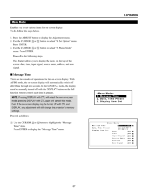 Page 6767
There are two modes of operations for the on-screen display. With
AUTO mode, the on-screen display will automatically switch off
after three through ten seconds. In the MANUAL mode, the display
must be manually turned off with the DISPLAY button on the full
function remote control each time it appears.
NOTE: Pressing DISPLAY with CTL will select the non on-screen
mode; pressing DISPLAY with CTL again will cancel this mode.
Even if the on-screen display may be turned off with CTL and
DISPLAY, any...