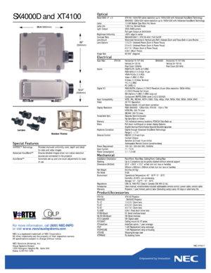 Page 2S\beci\fl Fe\fturesVORTEX™ Technology  Provides improved uniformity, color, depth and detail for data and video images
Advanced AccuBlend™   Ensures detailed images when non-native resolution 
sources are connected to the projector
AutoSense™ Automatic set-up and one touch adjustments for ease
of use
For more information, call  (800) NEC-INFO 
or visit  www.necvisualsystems.com
NEC is a registered trademark of NEC Corporation.
All other trademarks are the property of their respective owners.
All...