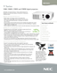 Page 1www.necdisplay.com
Mobile Projectors
V Series  
V260, V260X, V300X and V300W digital projectors 
Affordable with essential features, V Series mobile projectors are  
designed to provide brilliant display of information in meeting and 
conference rooms.
ESSENTIAL FEATURES FOR EASE OF USE
° Bright images can be easily viewed in most applications
° High contrast images (2000:1) from the latest Texas Instruments 
   DLP® engine featuring BrilliantColor™ technology with improved 
   color accuracy
° Intuitive...