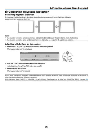 Page 3626
3. Projecting an Image \b\cBasic Operation)
❹ Correcting Keystone \fis\ctortion
Correcting Keystone \fis\ctortion
