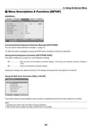 Page 7464
5. Using On-Screen Menu
❻ Menu \fescriptions \c& Functions [SETUP]\c
\fGENERAL]
Correcting Vertical Keystone Distortion Manually \fKEYSTONE]
