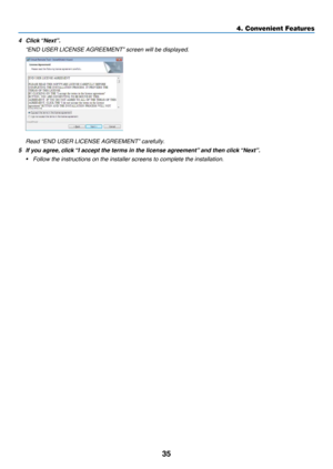 Page 4435
4. Convenient Features
4 Click “Next”.
 “END USER LICENSE AGREEMENT” screen will be displayed.
 Read “END USER LICENSE AGREEMENT” carefully.
5 If you agree, click “I accept the terms in the license agreement” and then click “Next”.
• Follow the instructions on the installer screens to complete the installation. 