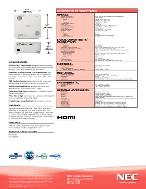 Page 2necdisplay.co m
UNIQUE  FEATURES                                                         
BrilliantColor™ technology advanced video process-ing from Texas Instruments delivers more vibrant and realistic colors and blacks richer with detail.
Intelligent Driving Scheme (IDS2) technology has been adopted to extend the lamp life of the projec-tor up to 6000 hours in ECO Mode and 4000 hours normal.
ECO Mode technology extends lamp life, lowers au-dible noise and reduces total cost of ownership. 
Built-in...