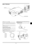 Page 17E–9
Slot for Kensington
MicroSaver
Security System
NOTE: Built-in Security Slot (  )
This security slot supports the MicroSaver®
 Security System.
MicroSaver®
 is a registered trademark of Kensington Microware
Inc.The logo is trademarked and owned by Kensington Microware
Inc.
NOTE:When moving the projector or when it is not in use, cover
the lens with the lens cap.
Using the protective lens pad
To protect the Lens Shift mechanism, a hard polyurethane
protective lens pad is attached to the lens.
Before...