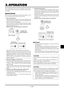 Page 33E–25
3.OPERATION
This section describes how to select a computer or video source,
how to adjust the picture, and how to customize the menu or projec-
tor settings.
General Controls
Before you turn on your projector, ensure that the computer or video
source is turned on and that your lens cap is removed.
1. Turn on the Projector
Plug the supplied power cable in the wall outlet and then press the
main power switch. The projector will go into its standby mode and
the power indicator will glow orange.
Only...