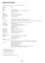Page 29E-29
SPECIFICATIONS
This section provides technical information about the VT46 Projectors p\
erformance.
Model Number VT46
Optical
LCD Panel 0.7 p-Si TFT active-matrix
Resolution 800600 pixels* native, up to UXGA with Advanced AccuBlend
Lens Manual zoom and focus: F1.7 - 2.0    f=21.6 - 25.9mm
Lamp 160 W
Image Size 21 - 300 inches (0.5 - 7.6 m) diagonal
Projection Distance 2.38 - 35.8 ft / 7.3 (Tele) - 10.9 m (Tele)
Projection Angle Tele : 9.5 ° - 10.0 ° Wide : 11.3 ° - 11.8 °
Keystone Correction +/- 30...