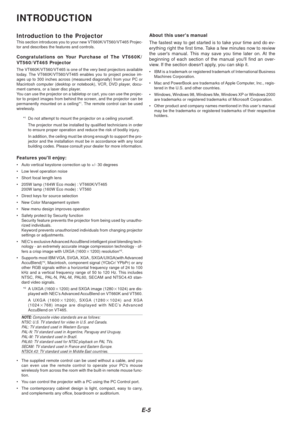 Page 7E-5
INTRODUCTION
Introduction to the ProjectorThis section introduces you to your new VT660K/VT560/VT465 Projec-
tor and describes the features and controls.
Congratulations on Your Purchase of The VT660K/
VT560/VT465 Projector
The VT660K/VT560/VT465 is one of the very best projectors available
today. The VT660K/VT560/VT465 enables you to project precise im-
ages up to 300 inches across (measured diagonally) from your PC or
Macintosh computer (desktop or notebook), VCR, DVD player, docu-
ment camera, or...