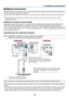 Page 2113
AUDIO OUT
AUDIO IN
COMPUTER 2 IN
COMPUTER 1 INMONITOR  OUT(COMP 1)
AUDIO IN
S-VIDEOIN
VIDEO IN PC CONTROL
L
R
COMPUTER 1 INCOMPUTER 2 IN
AUDIO IN
PHONE
LCOMPUTER INMONITOR  OUT
AUDIO IN
S-VIDEO
IN
VIDEO IN PC CONTROLR
COMPUTER IN
2. Installation and Connections

 Making Connections
NOTE: When using with a notebook PC, be sure to connect the projector an\
d notebook PC while the projector is in standby mode
and before turning on the power to the notebook PC.
In most cases the output signal from the...