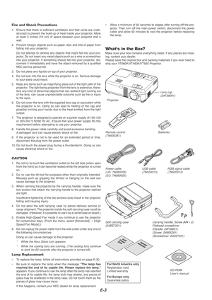 Page 3E-3
Fire and Shock Precautions
1. Ensure that there is sufficient ventilation and that vents are unob-structed to prevent the build-up of heat inside your projector. Allow
at least 3 inches (10 cm) of space between your projector and a
wall.
2. Prevent foreign objects such as paper clips and bits of paper from falling into your projector.
Do not attempt to retrieve any objects that might fall into your pro-
jector. Do not insert any metal objects such as a wire or screwdriver
into your projector. If...