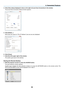 Page 6755
3. Convenient Features
4.	 Click	[View	status]	displayed	in	blue	on	the	right	of	[Local	Area	Connection]	in	the	window.
 The [Local Area Connection Status] window appears.
5.	 Click	[Details...].
	 Write	down	the	value	for	 “IPv4	IP	Address”	(xxx.xxx.xxx.xxx)	displayed.
6.	 Click	[Close].
7.	 Click	[X]	at	the	upper	right	of	the	window.
	 The	system	goes	back	to	the	desktop.
Starting	the	Remote	Desktop
1.	 With	the	projector	turned	on, 	press	the	SOURCE	button.
 The input selection window appears....