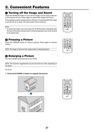 Page 3927
1 Turning off the Image and Sound
Press	the	AV-MUTE	 button	to	turn	 off	the	 image,	 sound,	 beep	sound	 for	
a	short	period	of	time. 	Press	again	to	restore	the	image	and	sound.
The	projector’s	 power-saving	 function	will	work	 10	seconds	 after	the	image 	
is	turned	off. 	As	a	result,	the	lamp	power	will	be	reduced.
NOTE:
•	 To	restore	 the	image,	 even	if	you	 press	 the	AV-MUTE	 button	immediately	 after	
the	start	 of	the	 power-saving	 function,	the	lamp	 brightness	 may	not	be	restored	
to...