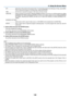 Page 150138
5. Using On-Screen Menu
DAY ������������������������Select days of the week for the program timer � To execute the program from Monday to Friday, select [MON-
FRI]�To execute the program in everyday basis, select [EVERYDAY]�
TIME ����������������������Set the time to execute the program� Enter time in 24-hour format�
FUNCTION  �������������Select a function to be executed� Selecting [POWER] will allow you to turn on or off the projector by setting 
[ADVANCED SETTINGS]� Selecting [SOURCE] will allow...