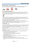 Page 5
iiiEnglish ...
Important Information
  Fire and Shock Precautions  
•  Ensure that there is sufficient ventilation and that vents are unobstructed to prevent the build-up of heat inside your projector. Allow at least 4 inches (10cm) of space between\
 your projector and a wall.
•   Do not try to touch the ventilation outlet as it can become heated while\
 the projector is turned on and im-mediately after the projector is turned off.
•  Prevent foreign objects such as paper clips and bits of paper from...