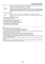 Page 168154
5. Using On-Screen Menu
DAY ������������������������Select days of the week for the program timer � To execute the program from Monday to Friday, select [MON-
FRI]�To execute the program in everyday basis, select [EVERYDAY]�
TIME ����������������������Set the time to execute the program� Enter time in 24-hour format�
FUNCTION  �������������Select a function to be executed� Selecting [POWER] will allow you to turn on or off the projector by setting 
[ADVANCED SETTINGS]� Selecting [SOURCE] will allow...