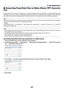 Page 221207
8. User Supportware
 Converting PowerPoint files to Slides (Viewer PPT Converter 
3.0)
Using	 Viewer	 PPT	Converter	 3.0	allows	 you	to	convert	 PowerPoint	 files	into	JPEG	 files.	Converted	 JPEG	files	and	
Index	 files	(.idx)	 can	be	saved	 to	a	USB	 memory. 	When	 the	USB	 memory	 inserted	into	the	projector,	 these	JPEG	 files	
and	Index	files	(.idx)	can	be	displayed	with	the	viewer	function	of	the	projector	without	connecting	a	computer.
NOTE:
When	Viewer	 PPT	Converter	 3.0	has	 been...