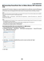 Page 216202
8. User Supportware
 Converting PowerPoint files to Slides (Viewer PPT Converter 
3.0)
Using	 Viewer	 PPT	Converter	 3.0	allows	 you	to	convert	 PowerPoint	 files	into	JPEG	 files.	Converted	 JPEG	files	and	
Index	 files	(.idx)	 can	be	saved	 to	a	USB	 memory. 	When	 the	USB	 memory	 inserted	into	the	projector,	 these	JPEG	 files	
and	Index	files	(.idx)	can	be	displayed	with	the	viewer	function	of	the	projector	without	connecting	a	computer.
NOTE:
When	Viewer	 PPT	Converter	 3.0	has	 been...