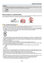 Page 5iii
Important Information
WARNING
•	 Do	not	place	 any	objects,	 which	are	easily	 affected	 by	heat,	 in	front	 of	the	 projection	 window.	Doing	 so	could	
lead	to	the	object	melting	from	the	heat	that	is	emitted	from	the	light	output.
 
Place the projector in a horizontal position
The	 tilt	angle	 of	the	 projector	 should	not	exceed	 10	degrees,	 nor	should	 the	projector	 be	installed	 in	any	 way	 other	
than	the	desktop	and	ceiling	mount,	otherwise	lamp	life	could	decrease	dramatically.
+10
10...