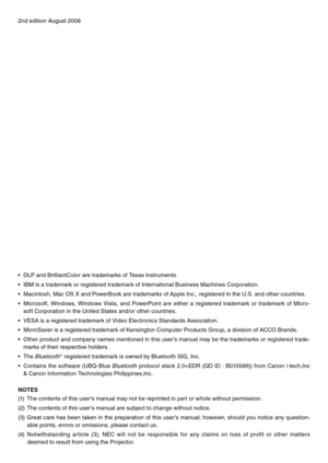 Page 2
2nd	 edition 	 August 	 2008
•	 DLP	 and 	 BrilliantColor 	 are 	 trademarks 	 of 	 Texas 	 Instruments.
•	 IBM 	 is 	 a 	 trademark 	 or 	 registered 	 trademark 	 of 	 International 	 Business 	 Machines 	 Corporation.
•	 Macintosh,
	 Mac 	 OS 	 X 	 and 	 PowerBook 	 are 	 trademarks 	 of 	 Apple 	 Inc., 	 registered 	 in 	 the 	 U.S. 	 and 	 other 	 countries.
•	 Microsoft,
	 Windows, 	 Windows 	 Vista, 	 and 	 PowerPoint 	 are 	 either 	 a 	 registered 	 trademark 	 or 	 trademark 	 of 	 Micro
-...