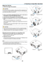 Page 40

3. Projecting an Image (Basic Operation)
STATUS LAMP AUTOADJ. SO URCE SELECT MENU EXIT ENTER 
FOCUS 
2 
1 
STATUS LAMP AUTOADJ. SOURCE SELE CT MENU EXIT ENTER 
FOCUS 
3 4 
Adjustable Tilt FootAdjustable Tilt Foot Lever
Adjust the Tilt Foot
1.  Lift the front edge of the projector.
CAUTION:
Do not try to touch the ventilation outlet during Tilt Foot adjustment as 
it can become heated while the projector is turned on and during its 
cool down period after it is turned off.
2.   Push up and...