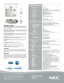 Page 2
NEC Display Solutions
500 Park Boulevard, Suite 1100Itasca, IL 60143866-NEC-INFO
AutoSense, ECO Mode and VORTEX are trademarks of NEC Display Solutions. BrilliantColor is a trademark, and the DLP logo is a registered trademark of Texas Instruments. All other brand or product names are trademarks or registered trademarks of their respective holders. Product specifications subject to change. 7/08 ver. 1.
©2008 NEC Display Solutions of America, Inc. All rights reserved. 
ADDITIONAL FEATURES...