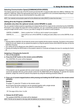 Page 8273
5. Using On-Screen Menu
Selecting	Communication	Speed	[COMMUNICATION	SPEED]
This	feature	 sets	the	baud	 rate	of	the	 PC	Control	 port	(D-Sub	 9P).	It	 supports	 data	rates	 from	4800	 to	19200	 bps.	The	
default	 is	19200	 bps.	Select	 the	appropriate	 baud	rate	for	your	 equipment	 to	be	 connected	 (depending	 on	the	 equip-
ment,	a	lower	baud	rate	may	be	recommended	for	long	cable	runs).
NOTE:	Your	selected	communication	speed	will	not	be	affected	even	when	[RESET]	is	done	from	the	menu.
Setting...