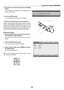 Page 5243
5. Using the Viewer (NP64/NP54)
3. Press the ◀ to select [OK] and press the ENTER 
button.
  The  confi rmation  message  will  be  displayed  at  the 
center of the screen.
4. Press the ENTER button.
 The confi rmation message will be changed.
5. Remove the USB memory from the projector.
NOTE:	 If	you	 remove	 the	USB	 memory	 from	the	projector	
without	 using	[REMOVE	 USB	DEVICE]	 from	the	menu,	 the	
projector	 may	not	operate	 correctly.	 If	this	 happens,	 turn	off	
the	projector	 and	unplug...