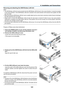 Page 159141
6. Installation and Connections
Prepare	a	Phillips	screw	driver	beforehand.
1.	 Press	the	POWER	 button	to	turn	 off	the	 projector	 and	set	it	
into	standby	condition, 	and	disconnect	the	power	cord.
2.	 Remove	the	USB	(LAN)	port	cover.
 Loosen the screw securing the port cover.
	 •	 The	screw	is	not	removable. 	
3.	 Slowly	pull	out	the	USB	 Wireless	 LAN	Unit	into	the	USB	 (LAN)	
port.
 Keep the cap for later use.
4.	 Put	the	USB	(LAN)	port	cover	back	into	place.
 Insert the catch of the USB (LAN)...