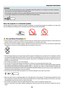 Page 5iii
Important Information
Fire and Shock Precautions
•	 Ensure	that	there	 is	sufficient	 ventilation	 and	that	vents	 are	unobstructed	 to	prevent	 the	build-up	 of	heat	 inside	 your	
projector. 	Allow	at	least	4	inches	(10cm)	of	space	between	your	projector	and	a	wall.
•	 Do	not	try	to	touch	 the	ventilation	 outlet	on	the	 left	front	 (when	 seen	from	the	front)	 as	it	can	 become	 heated	while	
the projector is turned on and immediately after the projector is turned off.
 
•	 Prevent 	foreign...