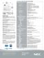 Page 2NEC Display Solutions
500 Park Boulevard, Suite 1100Itasca, IL 60143866-NEC-MORE
     OPTICAL Display Technology      Native Resolution   Maximum  Light Output (lumens)  
  Contrast Ratio 
 Lamp Type  Lamp Life (up to)  Screen Size (diagonal)  Throw Ratio Projection Distance   Projection Angle   Lens     Zoom   Focus   F-#, f-# Keystone Correction  
SIGNAL COMPATIBILITY/CONNECTIVITY Scan Rate  Supported Video Standards SD/HD Video Signal Compatibility  PC Signal Compatibility Macintosh Compatibility...