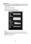 Page 144
8. Specifications 
132
When the IP address of the projector is  192.168.73.1, access is gained to the HTTP 
server functions by specifying  http://192.168.73.1/index.html  for the address or the en-
try column of the URL. 
Configuring Network Settings 
The Network Settings screen  is displayed as follows: 
http://  /lanconf.html 
 
Domain 
Host Name: Type in a hostname. Up to 60 alphanumeric characters can be used. 
Domain Name:  Type in domain name of the network c onnected to the projector. Up to 
60...