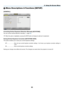 Page 74 Menu Descriptions & Functions [SETUP]
[GENERAL]
Correcting	Vertical	Keystone	Distortion	Manually	[KEYSTONE]
You	can	correct	vertical	distortion	manually. 	(→	page	28)
TIP: When this option is highlighted, pressing the ENTER button will dis\
play its slide bar for adjustment.
Saving	Vertical	Keystone	Correction	[KEYSTONE	SAVE]
This	option	enables	you	to	save	your	current	keystone	settings.
OFF ������������������������Does  not  save  current  keystone  correction  settings �  It  will  return  your...