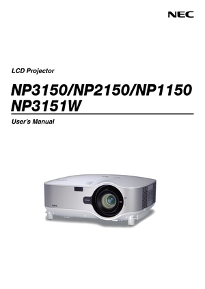 Page 1
LCD Projector
NP3150/NP2150/NP1150 
NP3151W
User’s Manual 