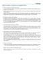 Page 148
34
9. Appendix
If there is no picture, or the picture is not displayed correctly.
• Power on process for the projector and the PC.
  Be sure to connect the projector and notebook PC while the projector is in standby mode and before turning on 
the power to the notebook PC.
In most cases the output signal from the notebook PC is not turned on unless connected to the projector before 
being powered up.
NOTE: You can check the horizontal frequency of the current signal in the projector’s menu...