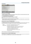 Page 74
65
5. Using On-Screen Menu
[OPTIONS()]
Usng Off Tmer [OFF TIMER]
1. Select your desired time between 30 minutes and 16 hours: OFF, 0:30, 1:00, 2:00, 4:00, 8:00, 12:00, 16:00.
2.  Press the ENTER button on the remote control.
3.  The remaining time starts counting down.
4.  The projector will turn off after the countdown is complete.
NOTE:
•  To cancel the preset time, set [OFF] for the preset time or turn off the \
power.
•  When the remaining time reaches 3 minutes before the projector...