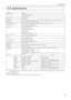 Page 7777
6. Appendix
6-6. Specifications
Model nameNC900C-A
Projection method 3 chip DLP Cinema® \fimethod
0.69-inch DC2K chip\fi
Panel resolution 2048 x 1080
Lamp type 350W AC lamp
Screen sizes 7 m to 8.1 m @14ft-L / Screen Gain 1.3, Max.\fi 9.5 m @14ft-L / Screen Gain 1.8 (Depen\fids on setup condit\fiions)
Contrast ratio  1600:1 with DC\b spe\ficified color representation
Lens adjustment fu\finction Motorized lens shi\fift (vertical/horizontal),\fi motorized zoom, m\fiotorized focus, do\fiuser 
Signal input...