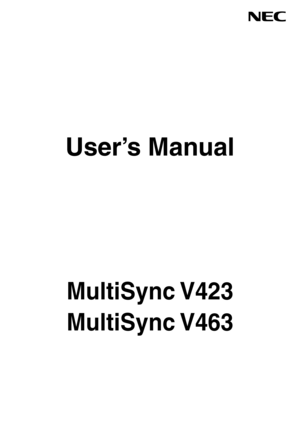 Page 1
User’s Manual
MultiSync V423
MultiSync V463 